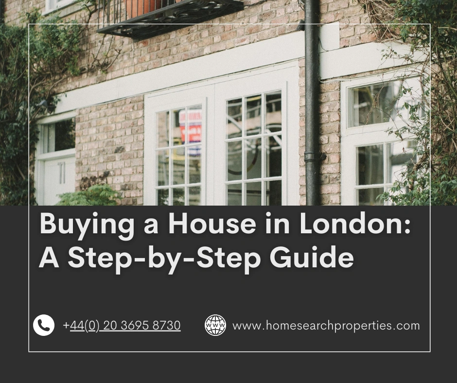 Buying a House in London A Step-by-Step Guide